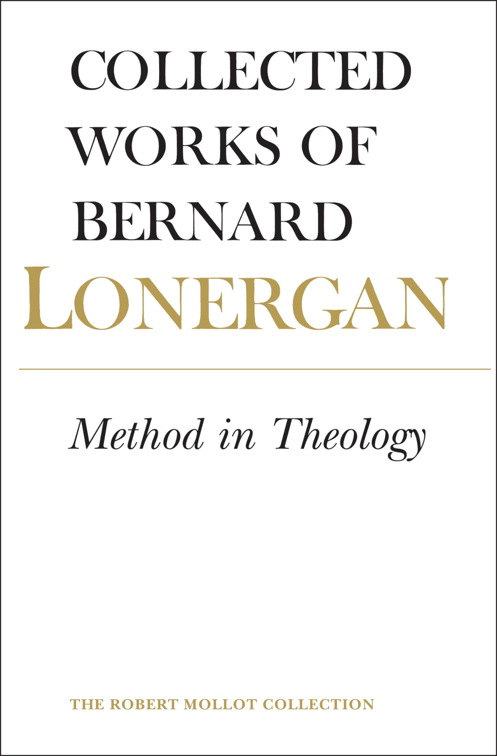 Method in Theology (Collected Works of Bernard Lonergan): Volume 14