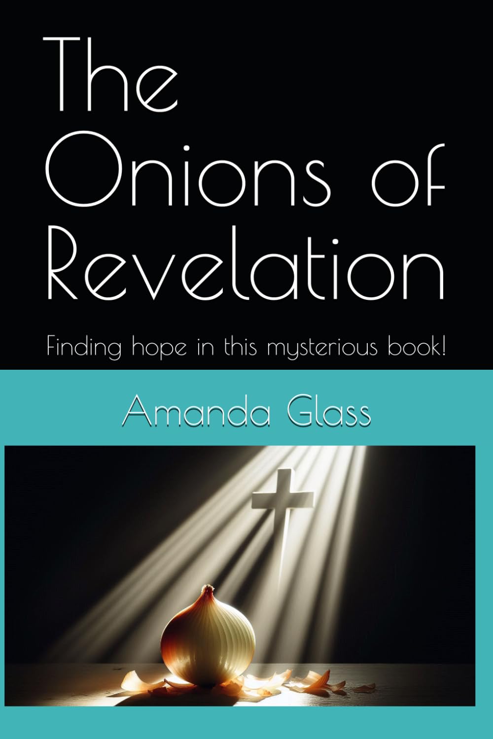 The Onions of Revelation: Finding hope in this mysterious book!