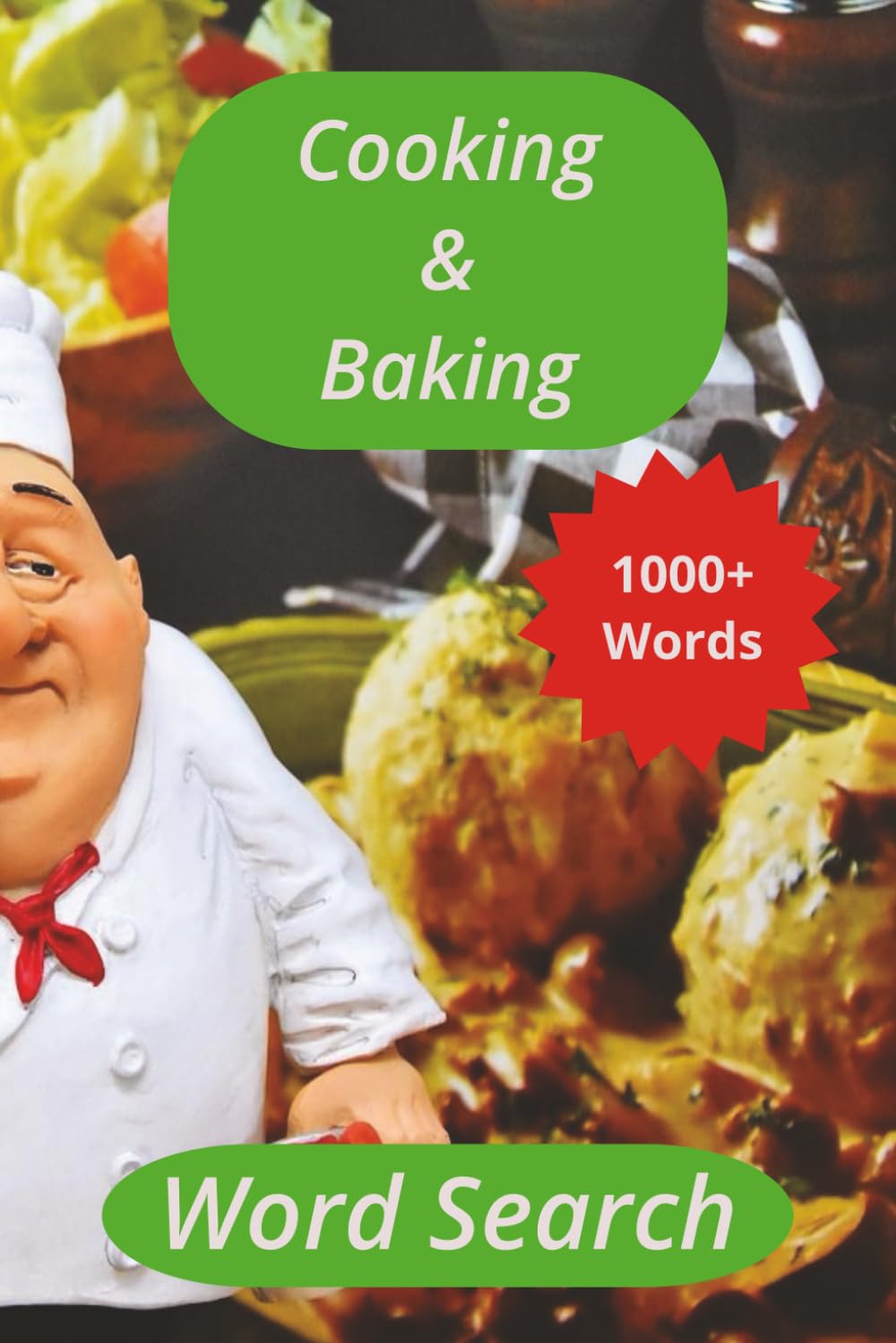 Cooking & Baking Word Search Book: Cuisines from around the world, Baking vocabulary, Foods and utensils.