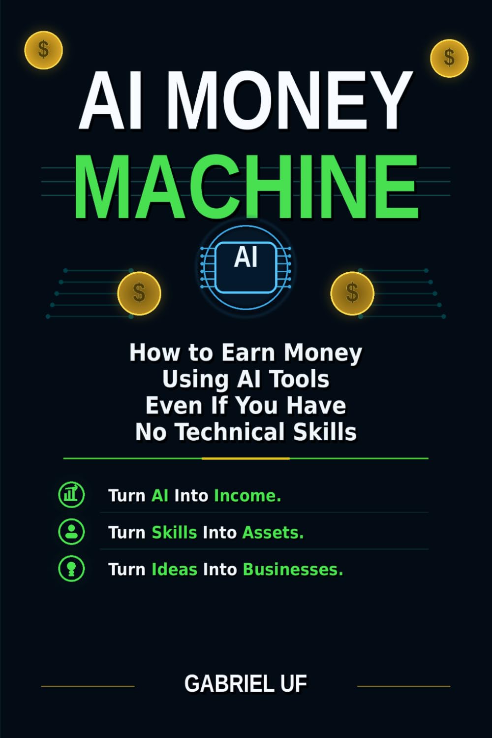 AI Money Machine: How to Earn Money Using AI Tools Even If You Have No Technical Skills