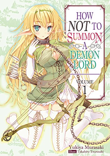 How NOT to Summon a Demon Lord: Volume 1 How NOT to Summon a Demon Lord: Volume 1