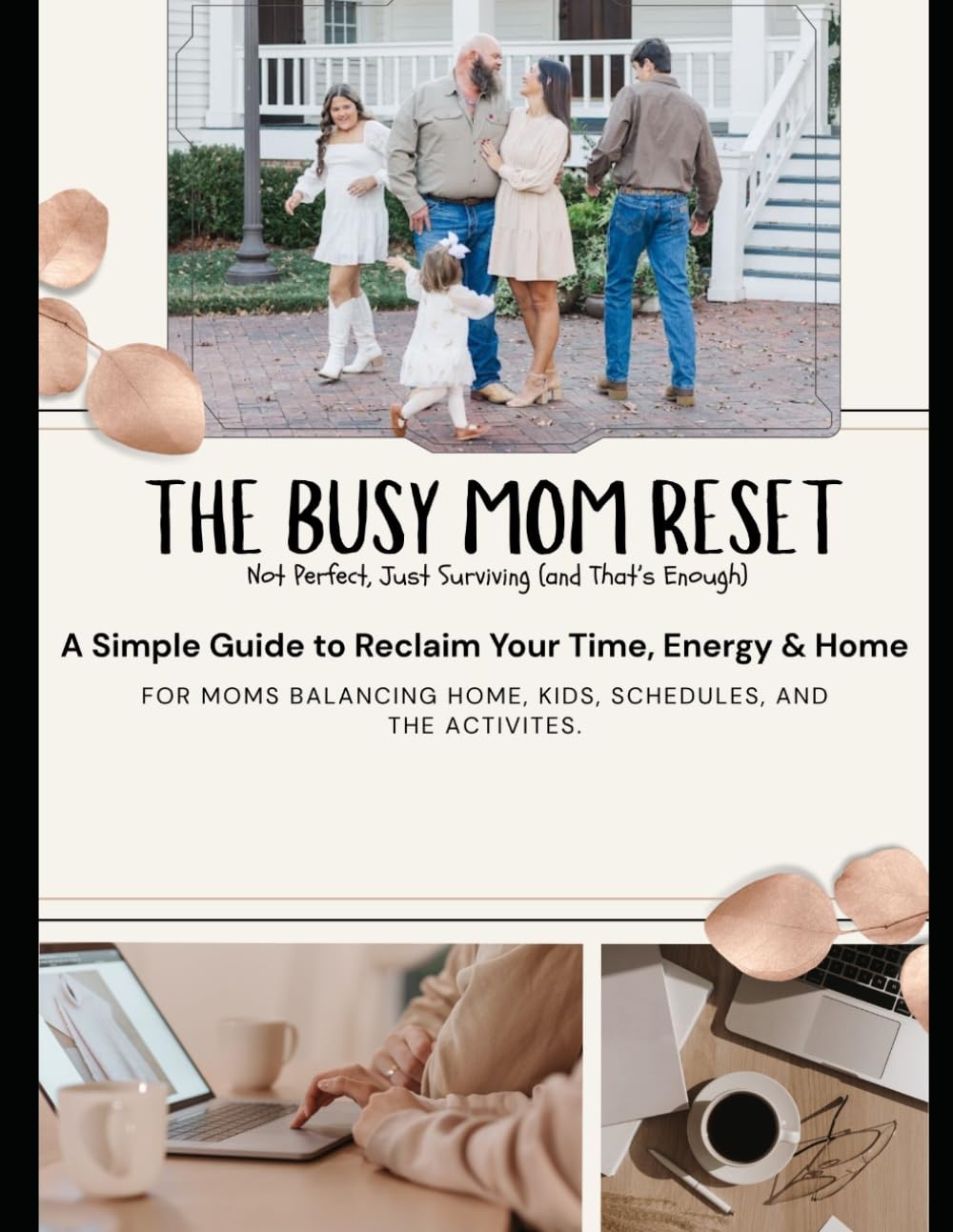 The Busy Mom Reset: A Simple Guide to Reclaim Your Time, Energy & Home