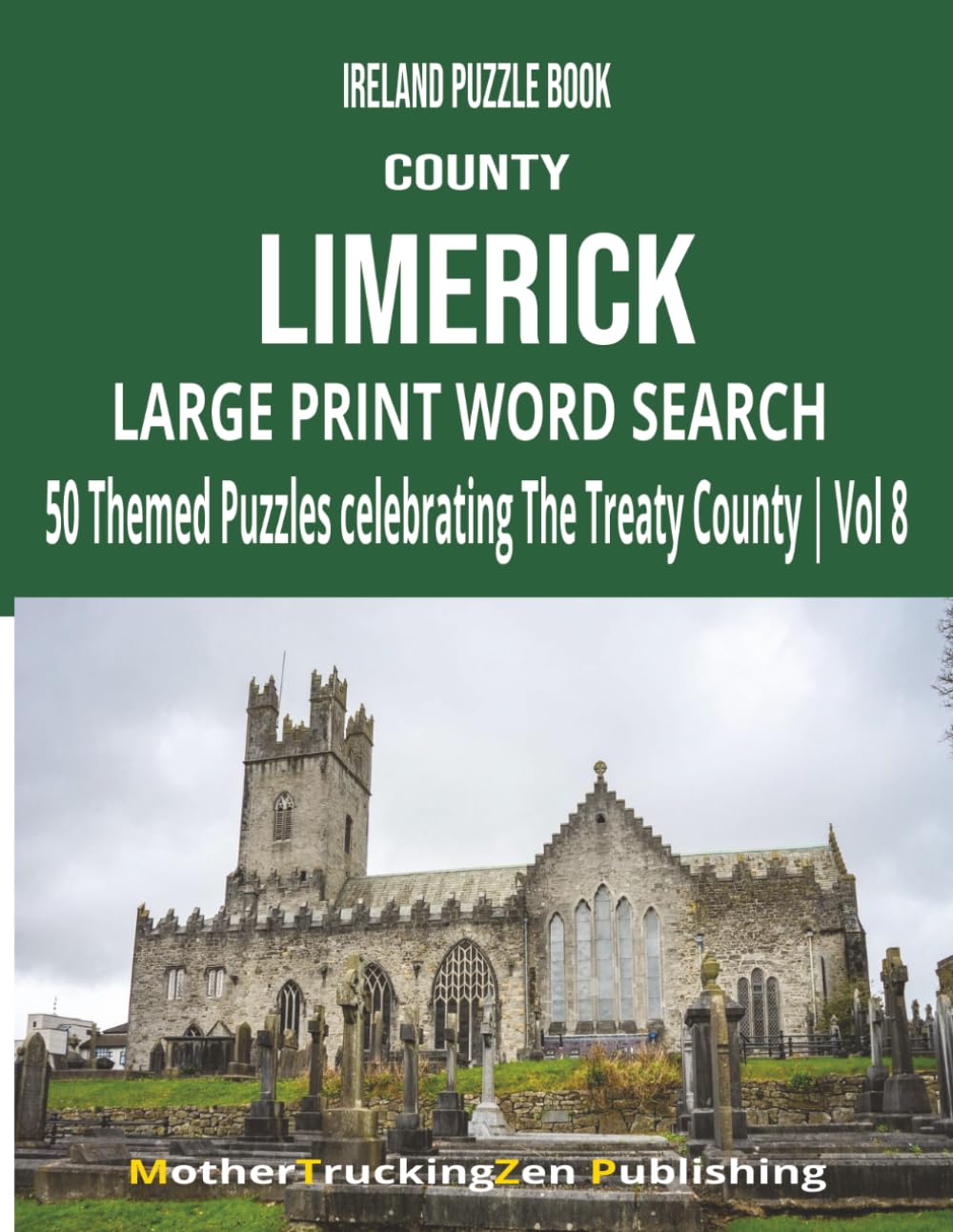 County Limerick Large Print Word Search: 50 Themed Puzzles Celebrating The Treaty County | Vol 8 (Ireland County Word Search Series)
