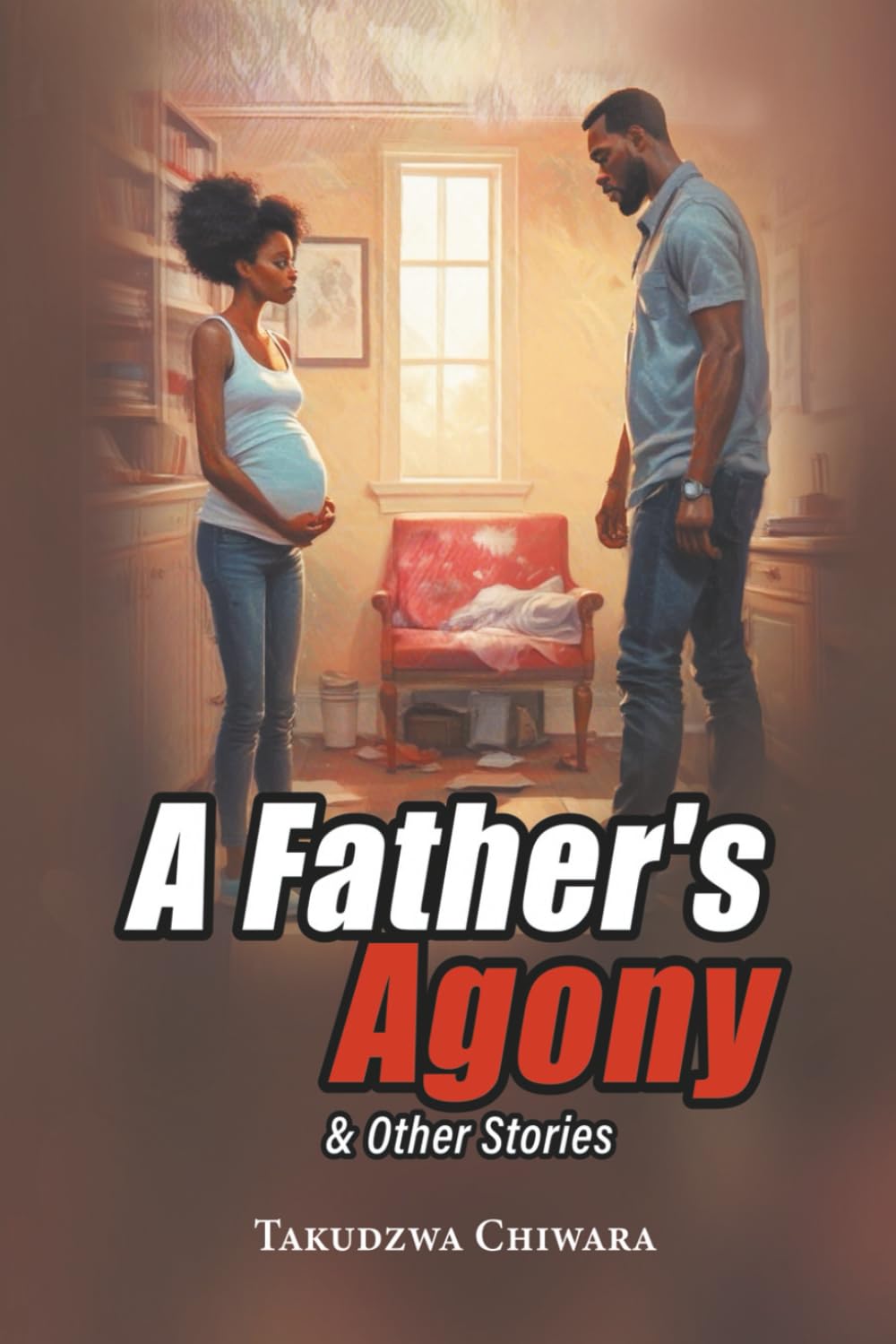 A Father's Agony & Other Stories