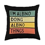 I'm Albino Doing Albino Things Funny Personalized Quote Throw Pillow