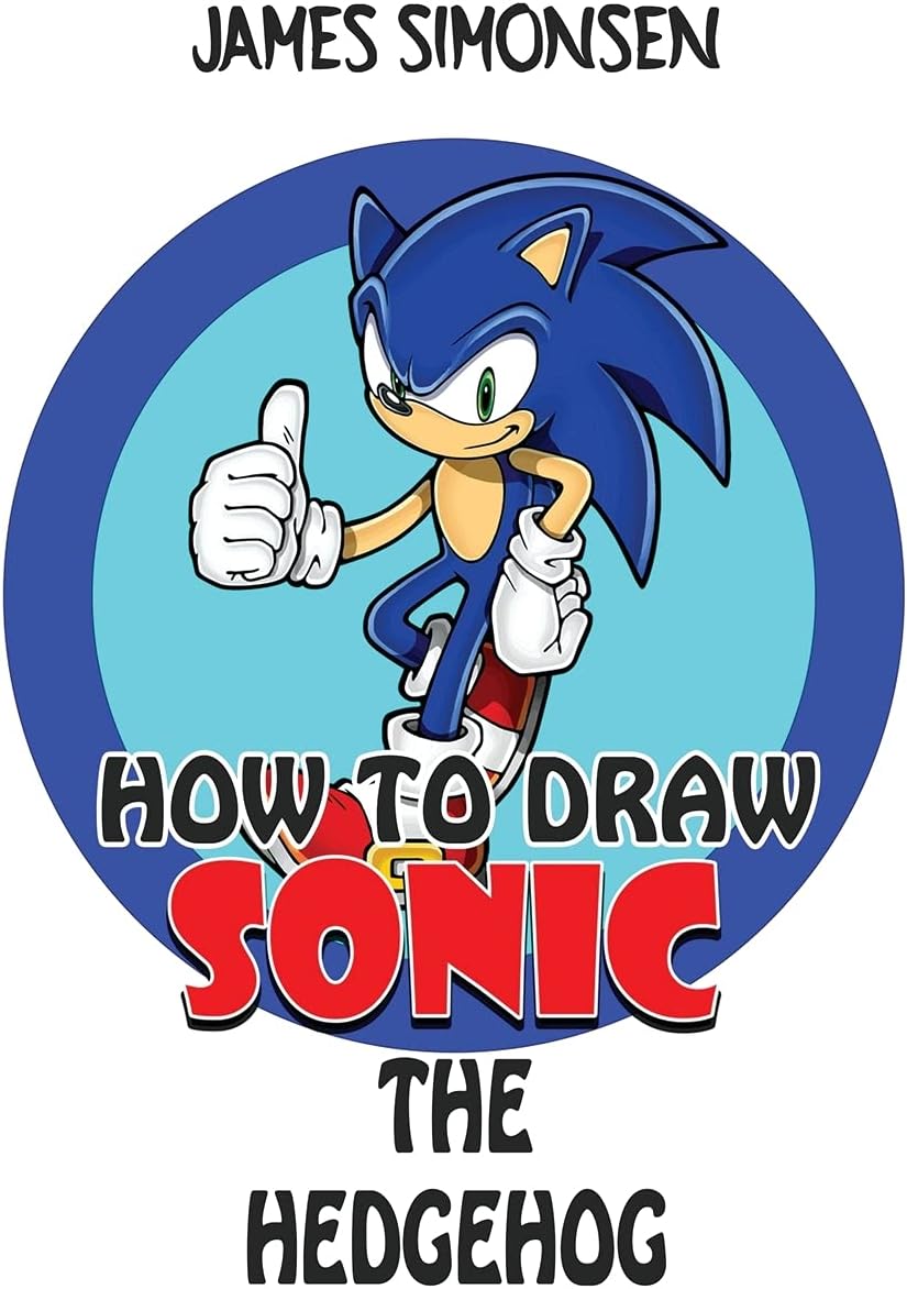 James Farrel Publy Agent How To Draw Sonic The Hedgehog: An Awesome Coloring Book that let kids learn to draw step to step characters of Sonic The Hedgehog.