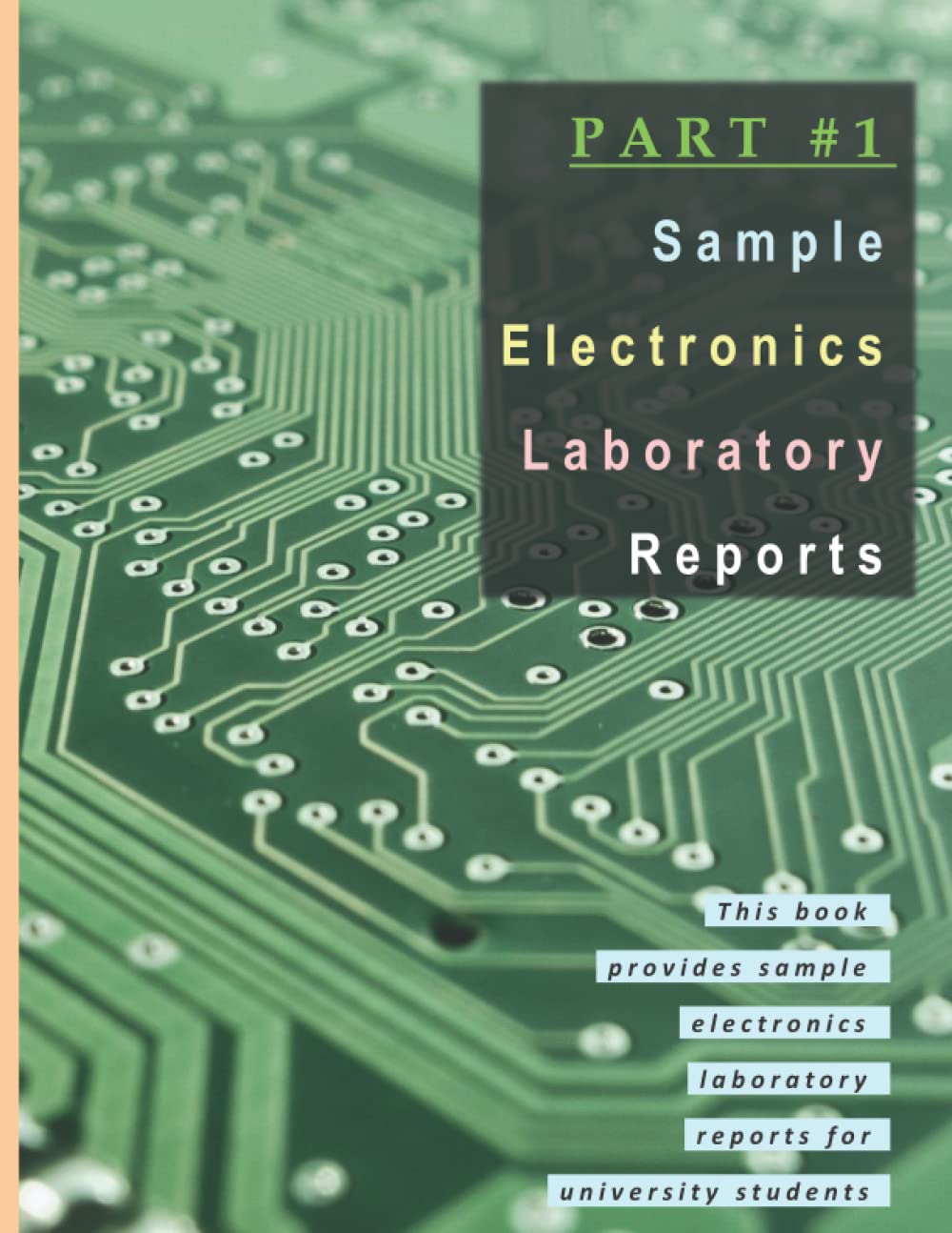 Part #1: Sample Electronics Laboratory Reports