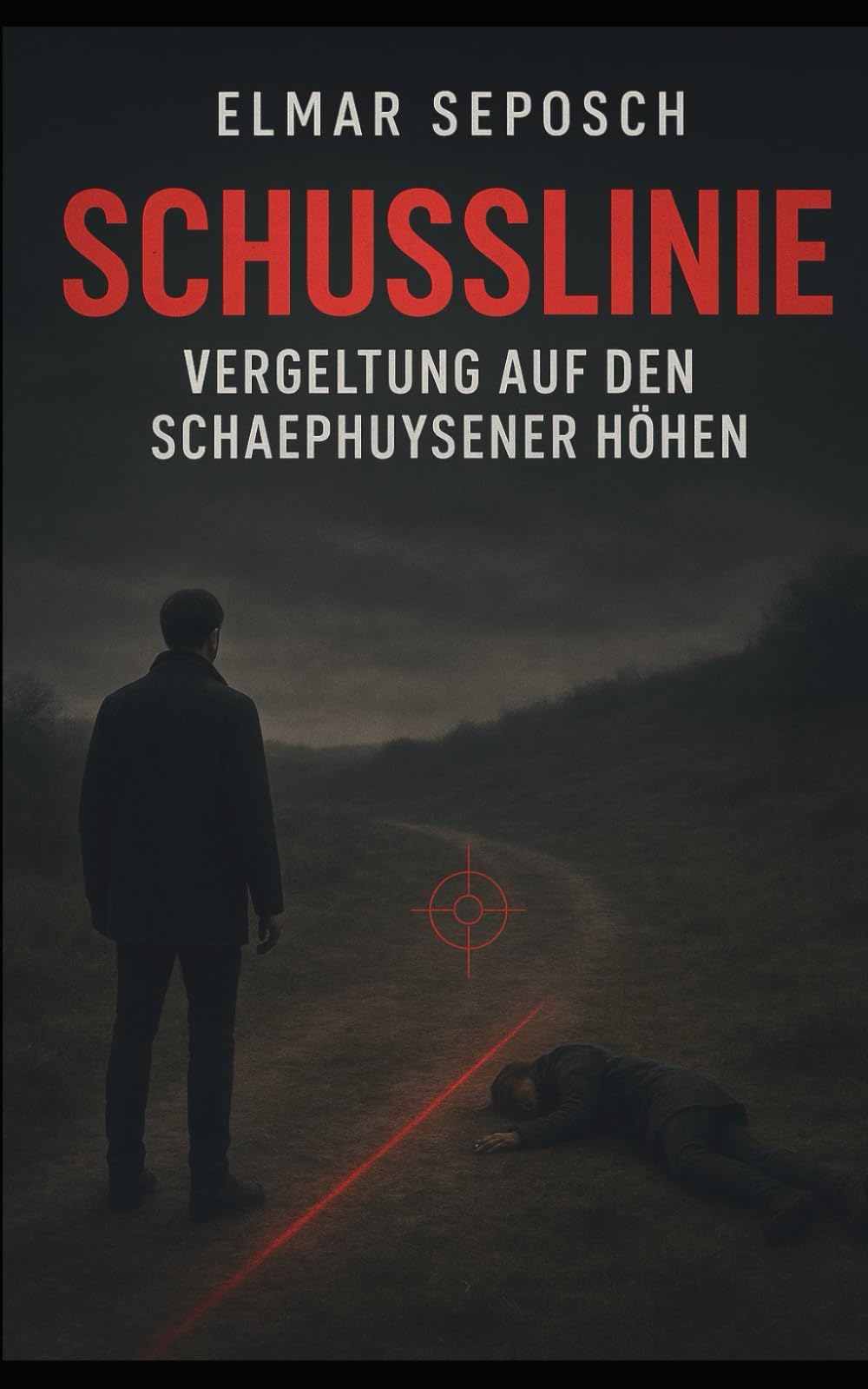 Schusslinie: Vergeltung auf den Schaephuysener Höhen (Krimis aus Schaephuysen)