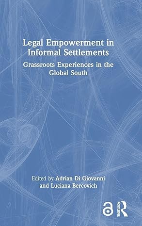 Legal Empowerment in Informal Settlements: Grassroots Experiences in the Global South book cover
