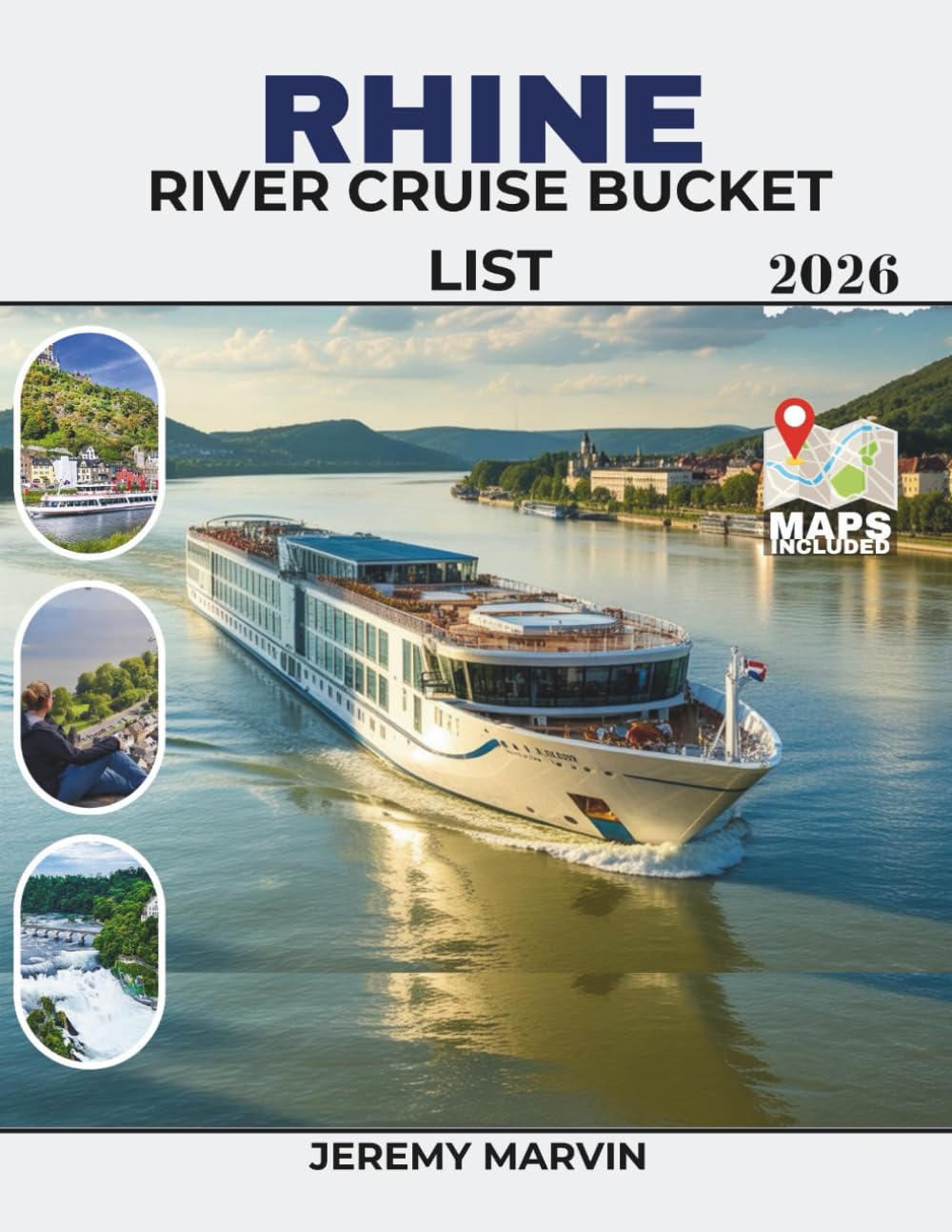 Rhine River Cruise Bucket List 2026: A Day-by-Day Planning System for Stress-Free Booking, Local Immersion, and Navigating Europe’s Most Iconic Waterway