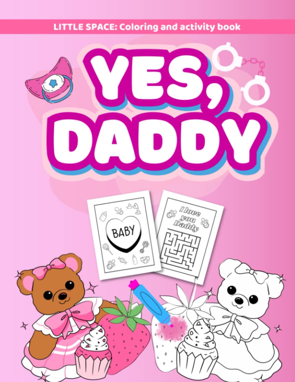 Yes, daddy. Coloring and mazes activity book for BDSM DD/LG adults babies women for little space: Gift toy from sugar daddys dom to littles girls with naughty thoughts and phrases and cute drawings Paperback – Large Print, March 5, 2023
