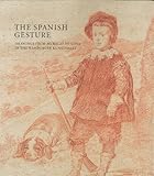 The Spanish Gesture: Drawings from Murillo to Goya in the Hamburger Kunsthalle by Mark A. Rogl??n (2014-08-01)