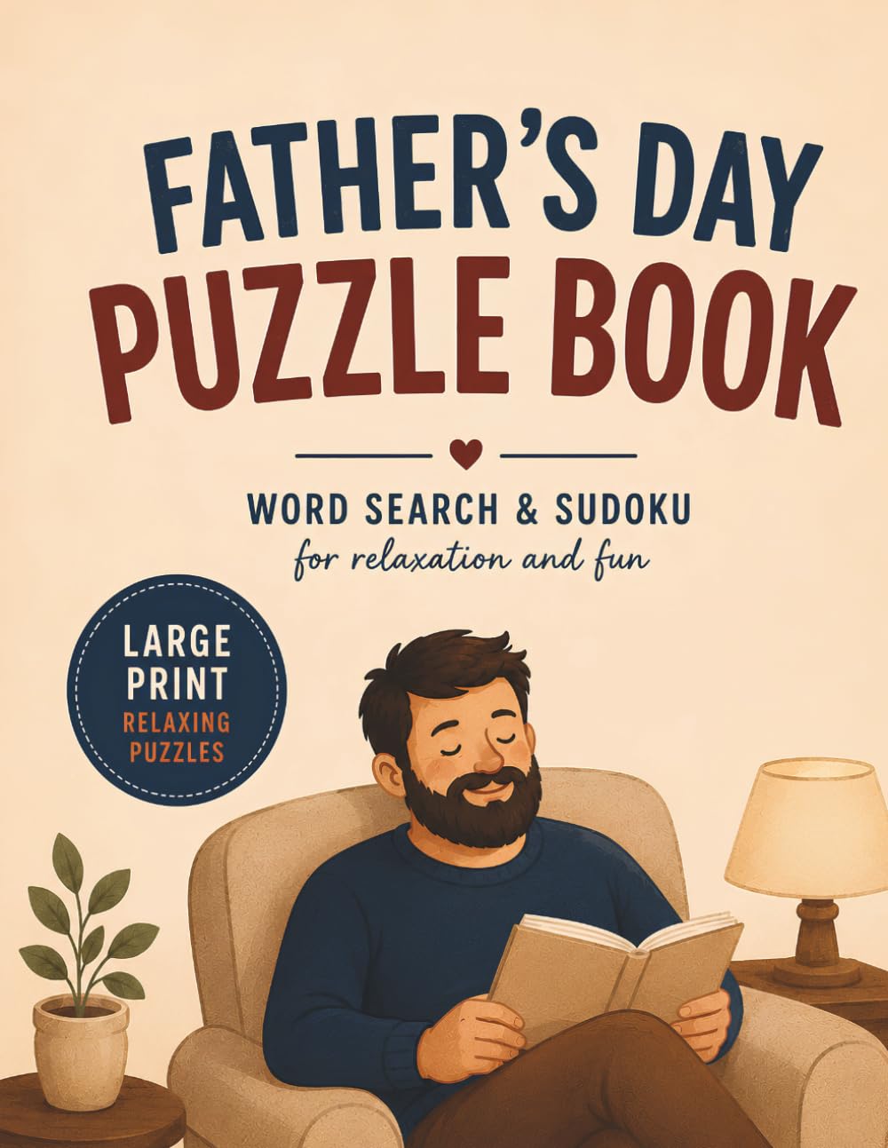 Father’s Day Puzzle Book: Large Print Word Search & Sudoku for Relaxation and Fun