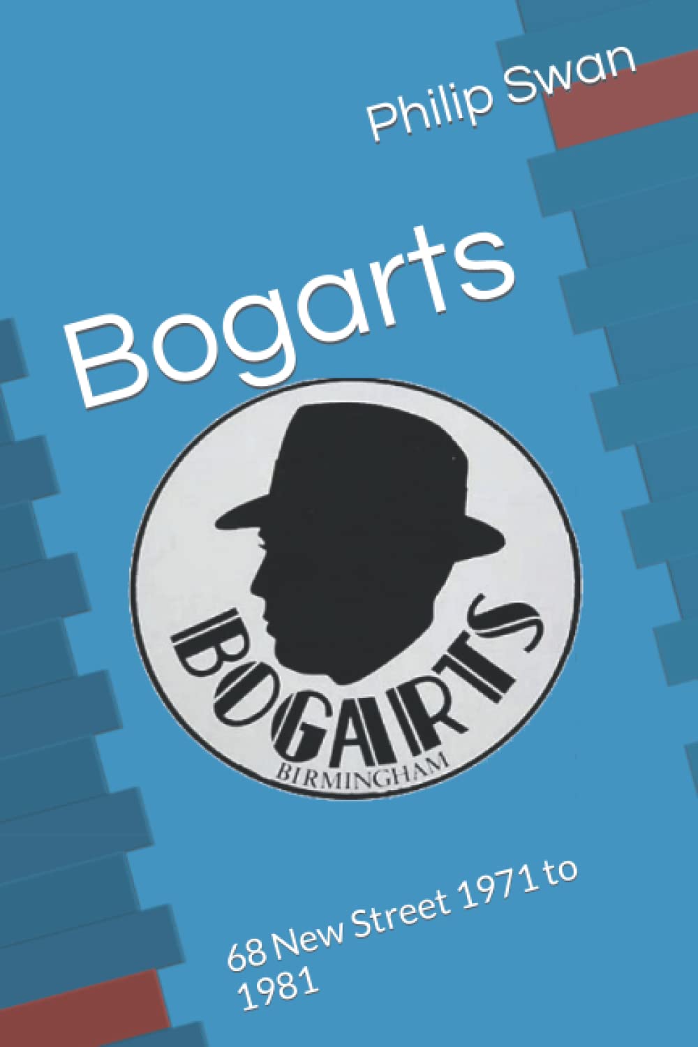 Bogarts: 68 New Street 1971 to 1981