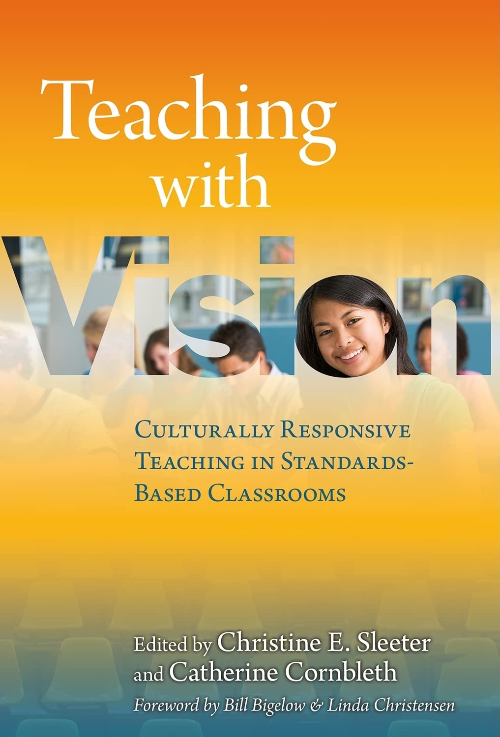 Teaching with Vision: Culturally Responsive Teaching in Standards-Based