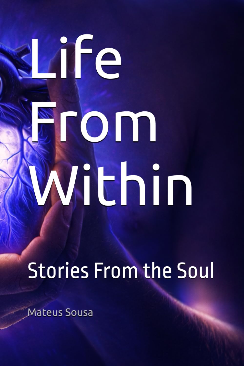 Life From Within: Stories From the Soul