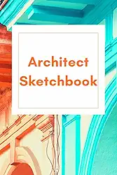 ARCHITECT SKETCHBOOK: Graph paper journal for Architectural Planning and Design Construction Engineering. Notebook 120 pages