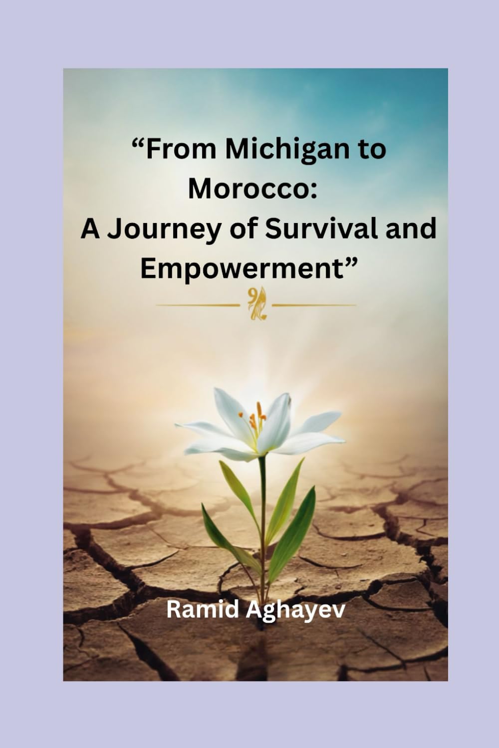 “From Michigan to Morocco: A Journey of Survival and Empowerment”