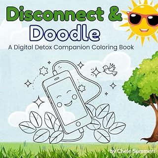 Disconnect & Doodle: A Digital Detox Companion Coloring Book
