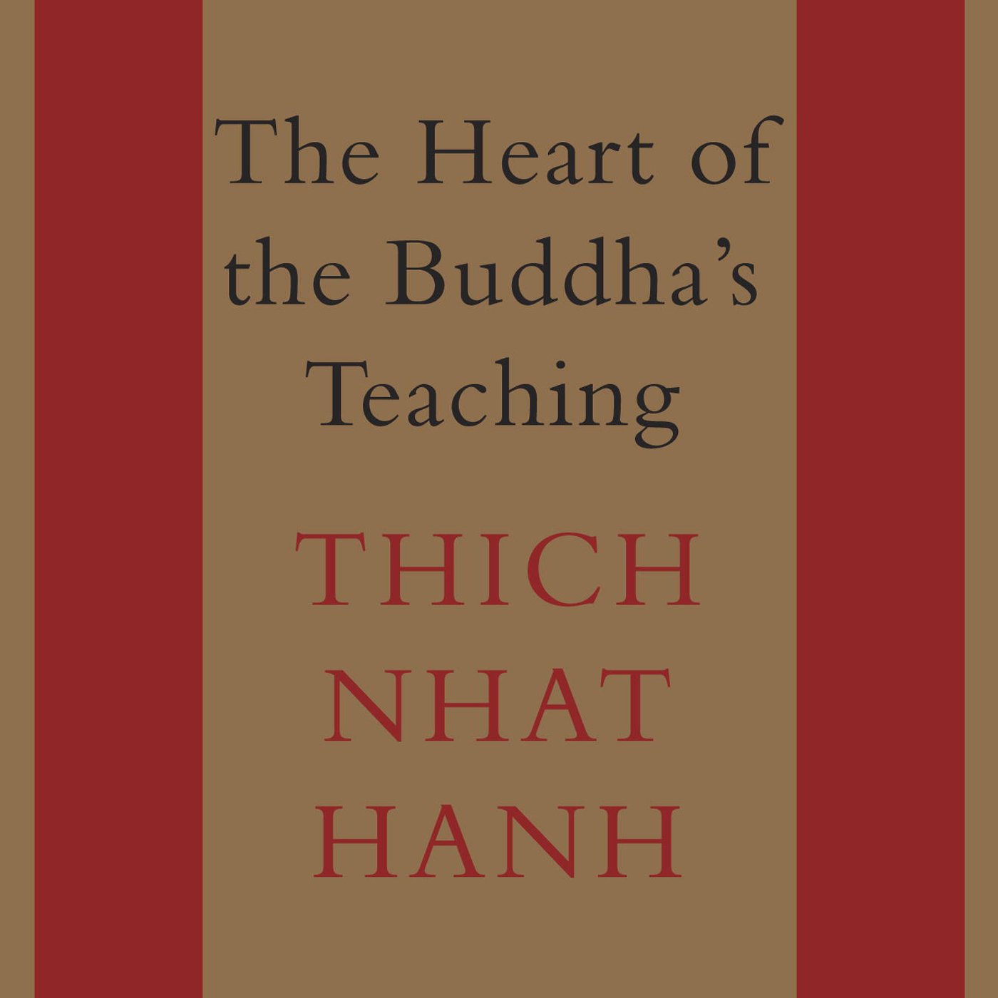 The Heart of the Buddha's Teaching