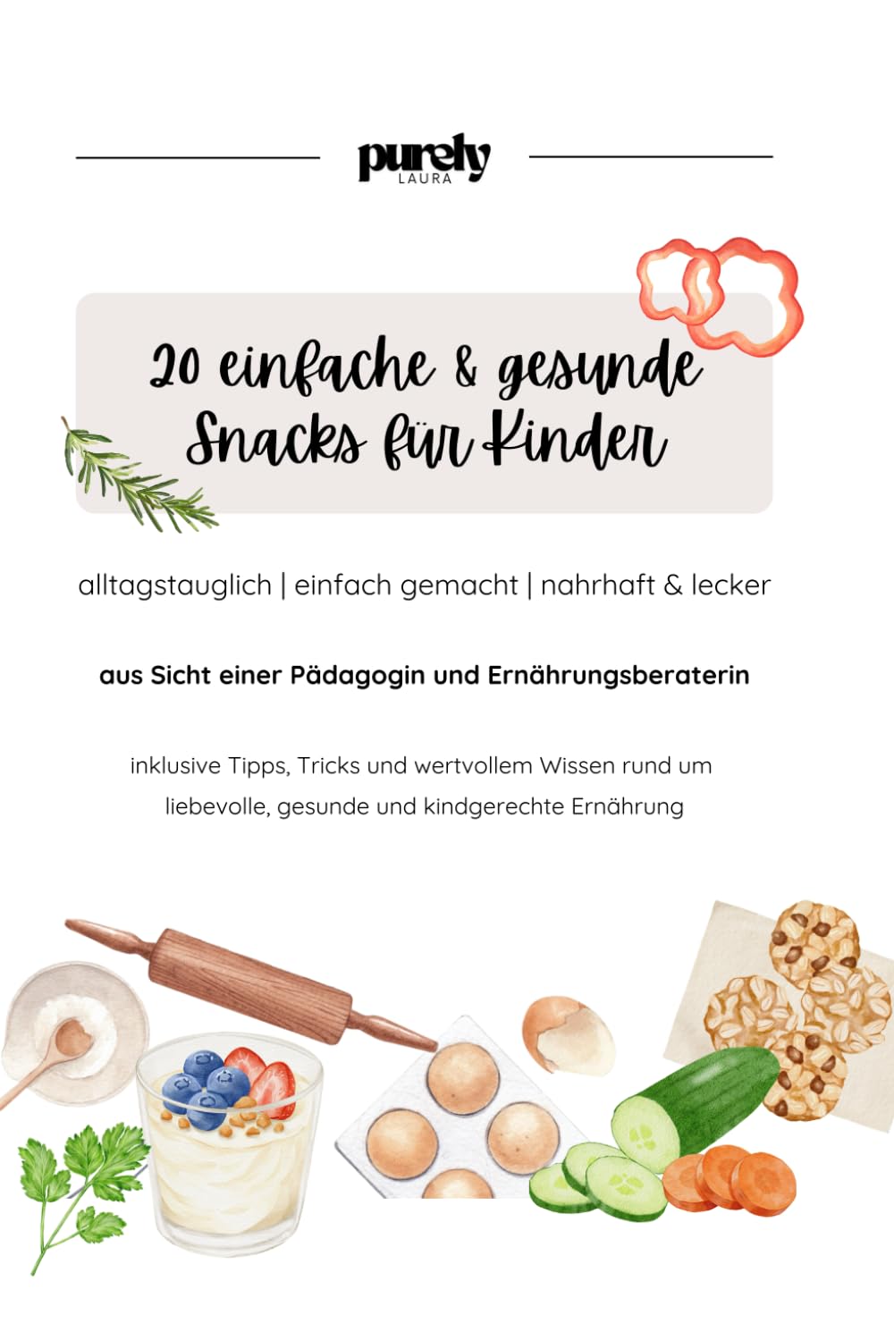 20 einfache und gesunde Snacks für Kinder