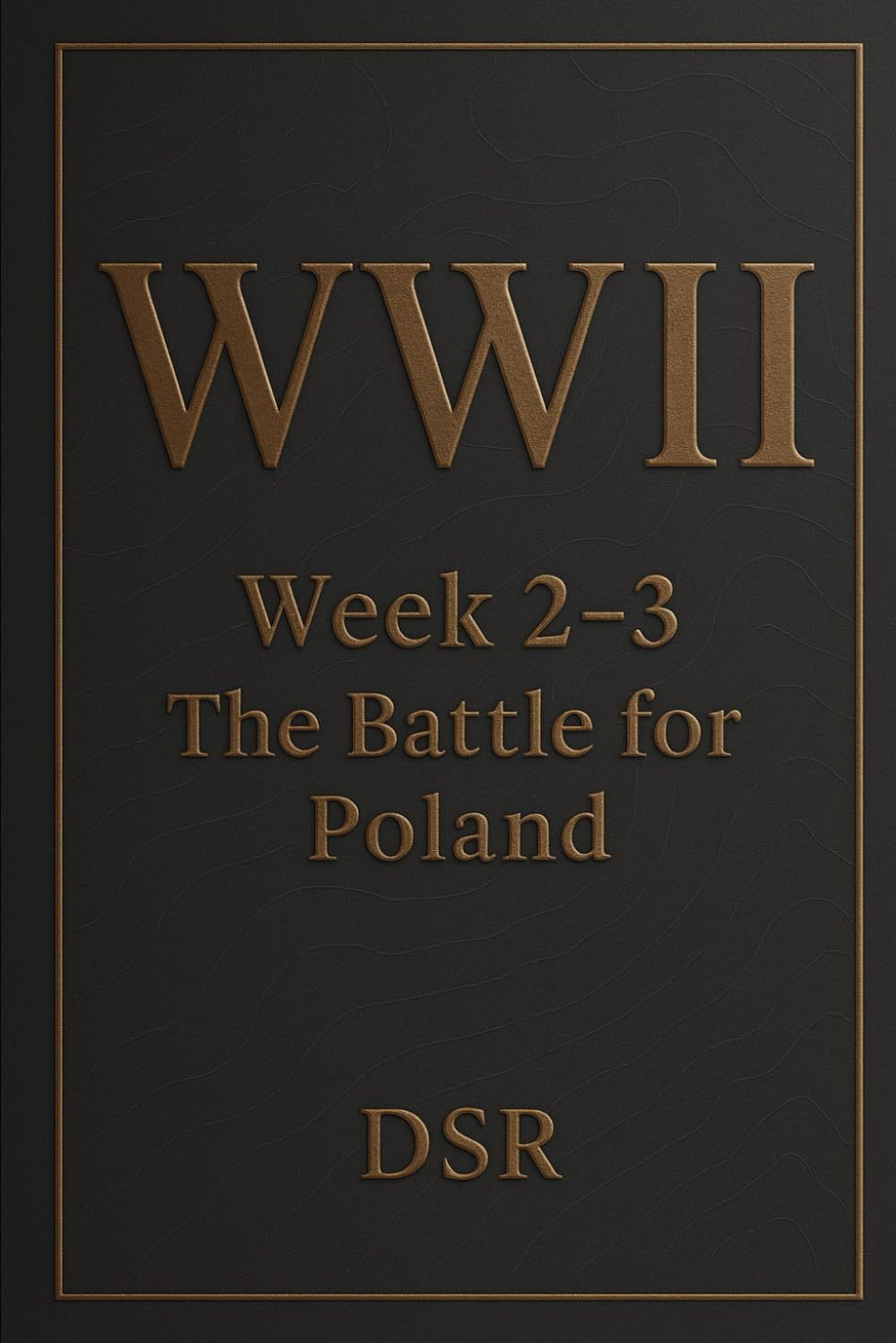WWII Week 2–3: The Battle for Poland (WW2 - Week 1–10: INVASION OF POLAND)