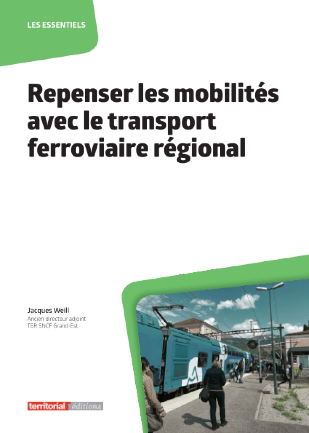 Repenser les mobilités avec le transport ferroviaire régional (Les Essentiels)