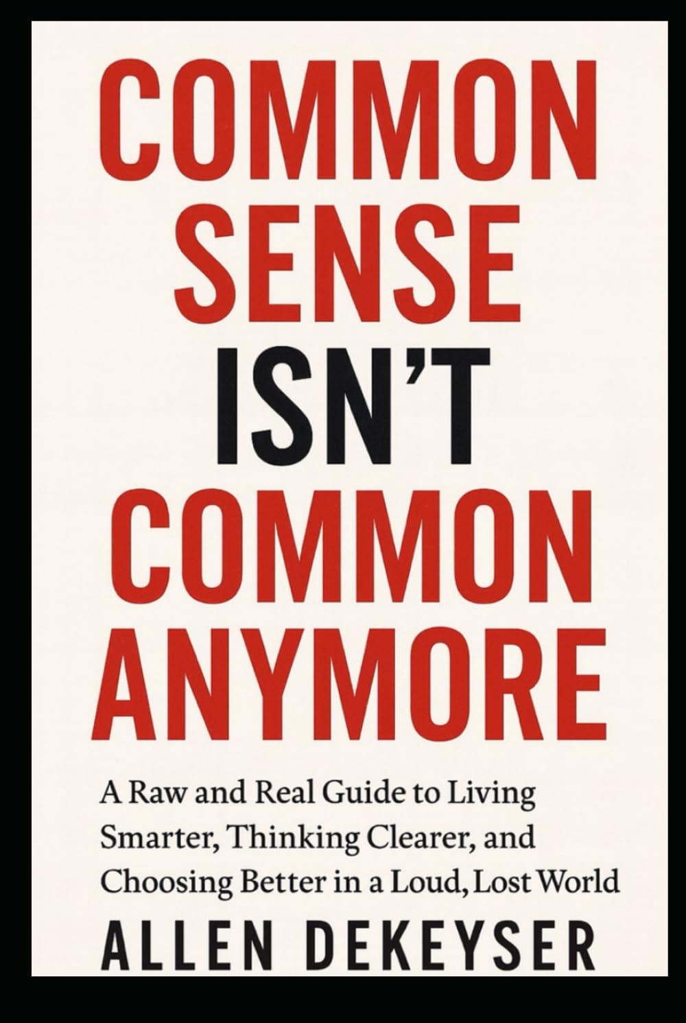 Common Sense Isn’t Common Anymore