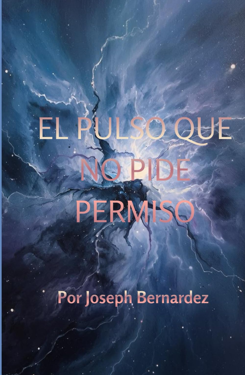 EL PULSO QUE NO PIDE PERMISO: Una Novelette