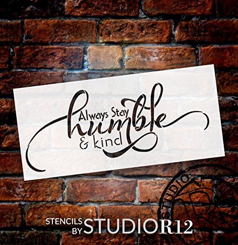 Always Stay Humble & Kind Stencil By Studior12 | Reusable Mylar Template | Paint Wood Sign | Craft Rustic Farmhouse Home Decor | Diy Faith Inspirational Cursive Script | Select Size - Small - Xlg #TOP1