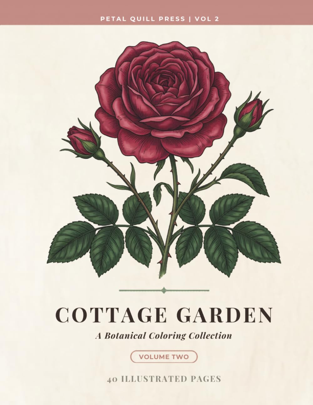 Cottage Garden: A Botanical Coloring Book for Adults (Petal Quill Botanical Coloring Collection)