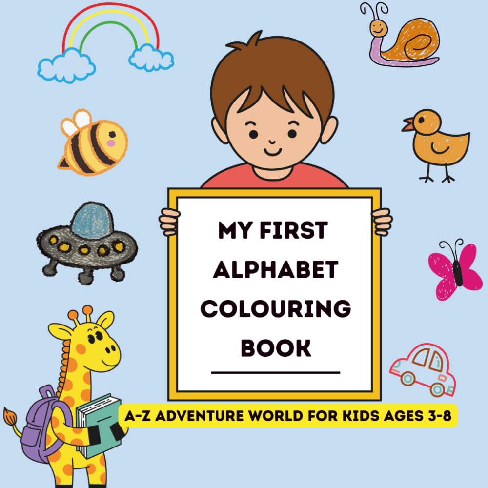 My First A-Z Alphabet Colouring Book: Fun words with colouring pages for every letter