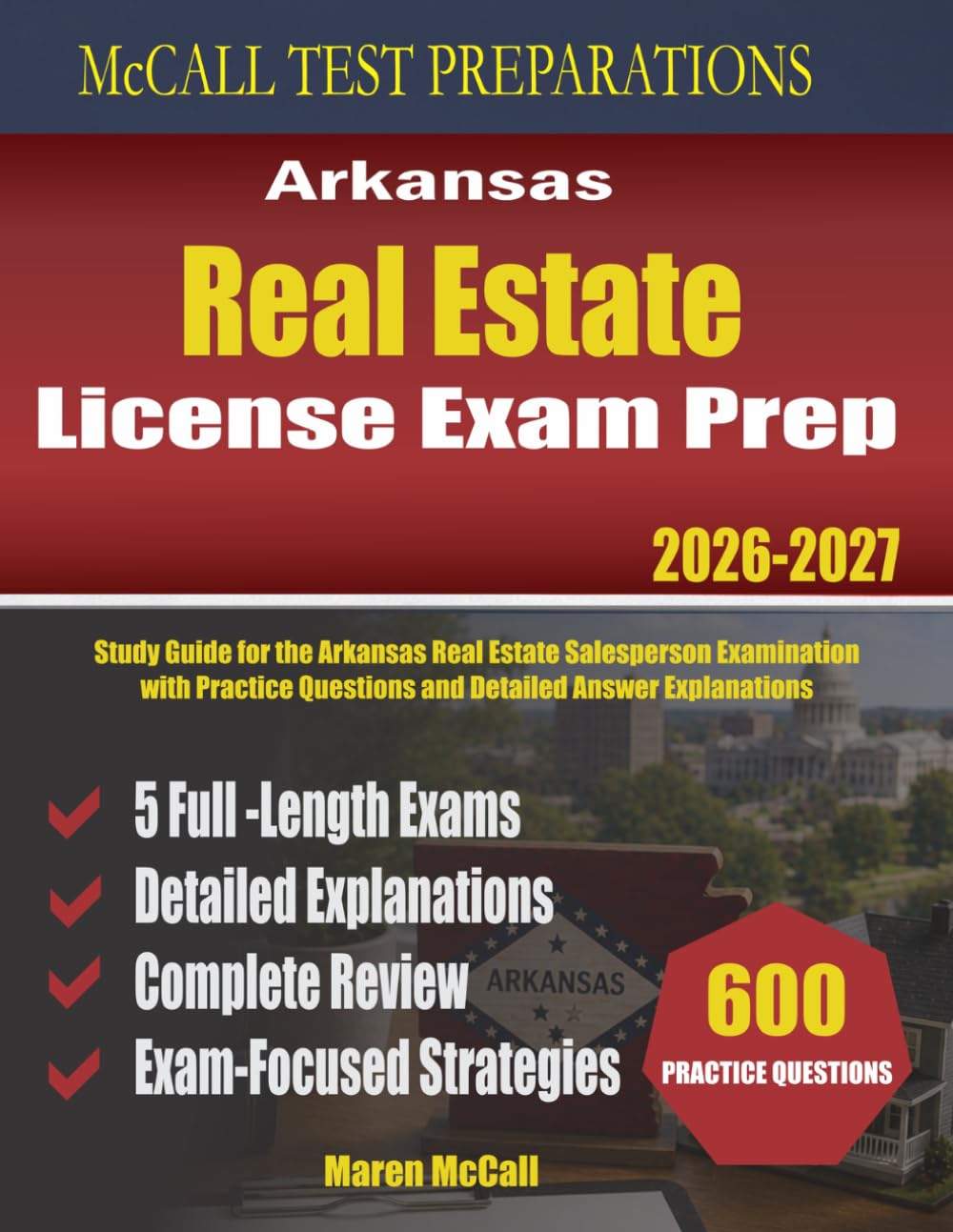 Arkansas Real Estate License Exam Prep: Study Guide for the Arkansas Salesperson Examination with Practice Questions, and Detailed Answer Rationales