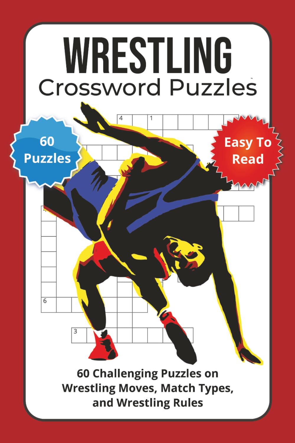 Wrestling Crossword Puzzles: 60 Challenging Puzzles on Wrestling Moves, Match Types, and Wrestling Rules