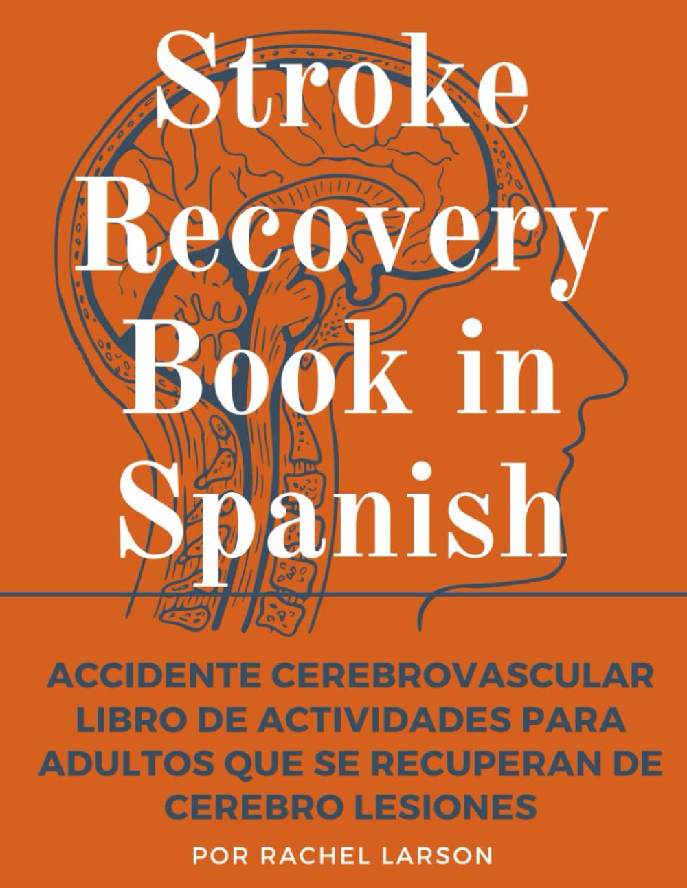 Accidente Cerebrovascular Libro de Actividades para Adultos que se Recuperan de Cerebro Lesiones: Large Print Stroke Recovery Book In Spanish | ... Stroke and Other Traumatic Brain Injuries Paperback – Large Print, 12 Nov. 2022
