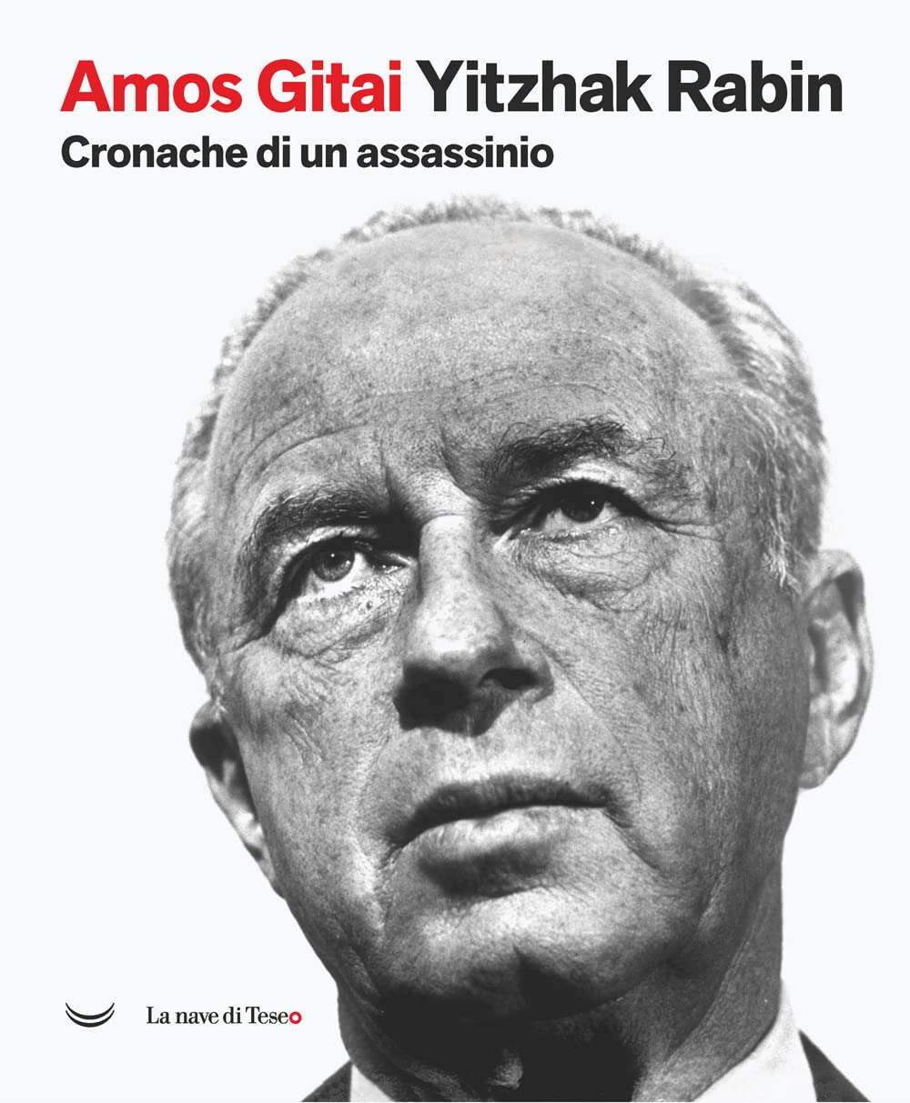 Yitzhak Rabin. Cronache Di Un Assassinio - 4