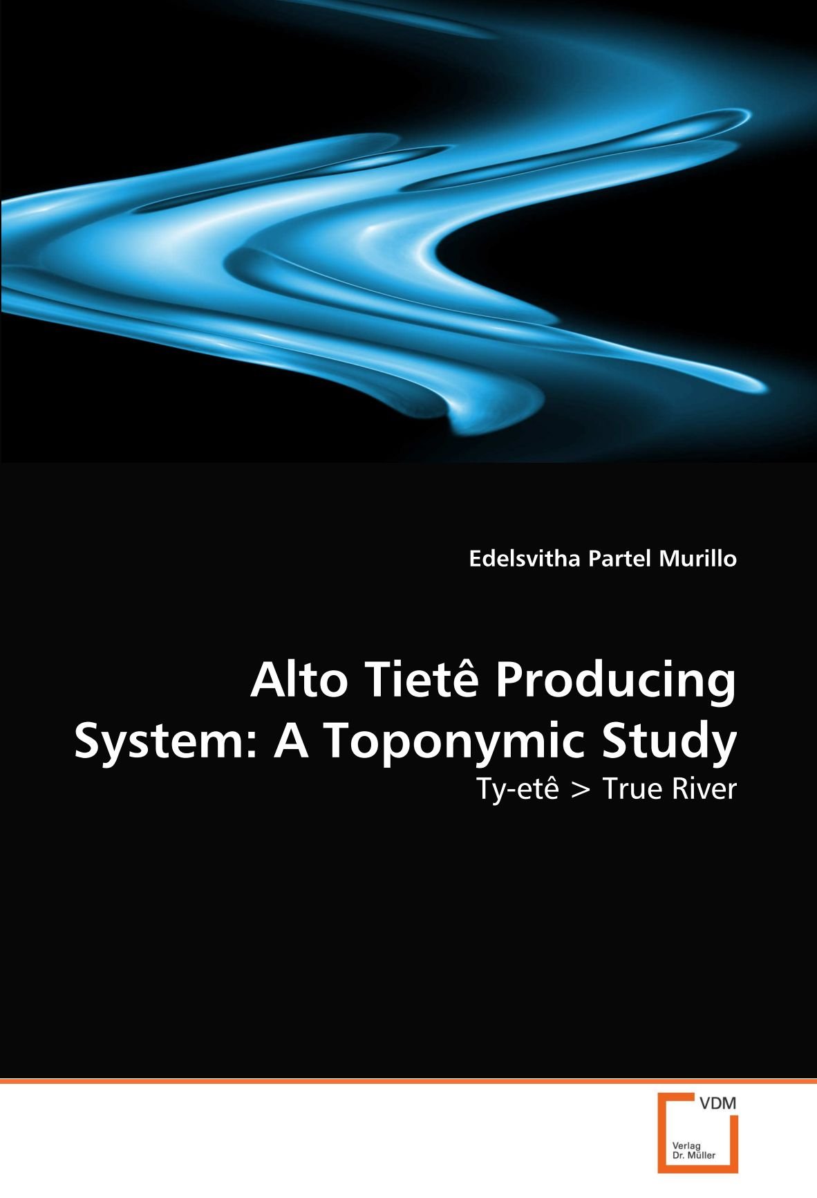 Alto Tietê Producing System: A Toponymic Study: Ty-etê > True River