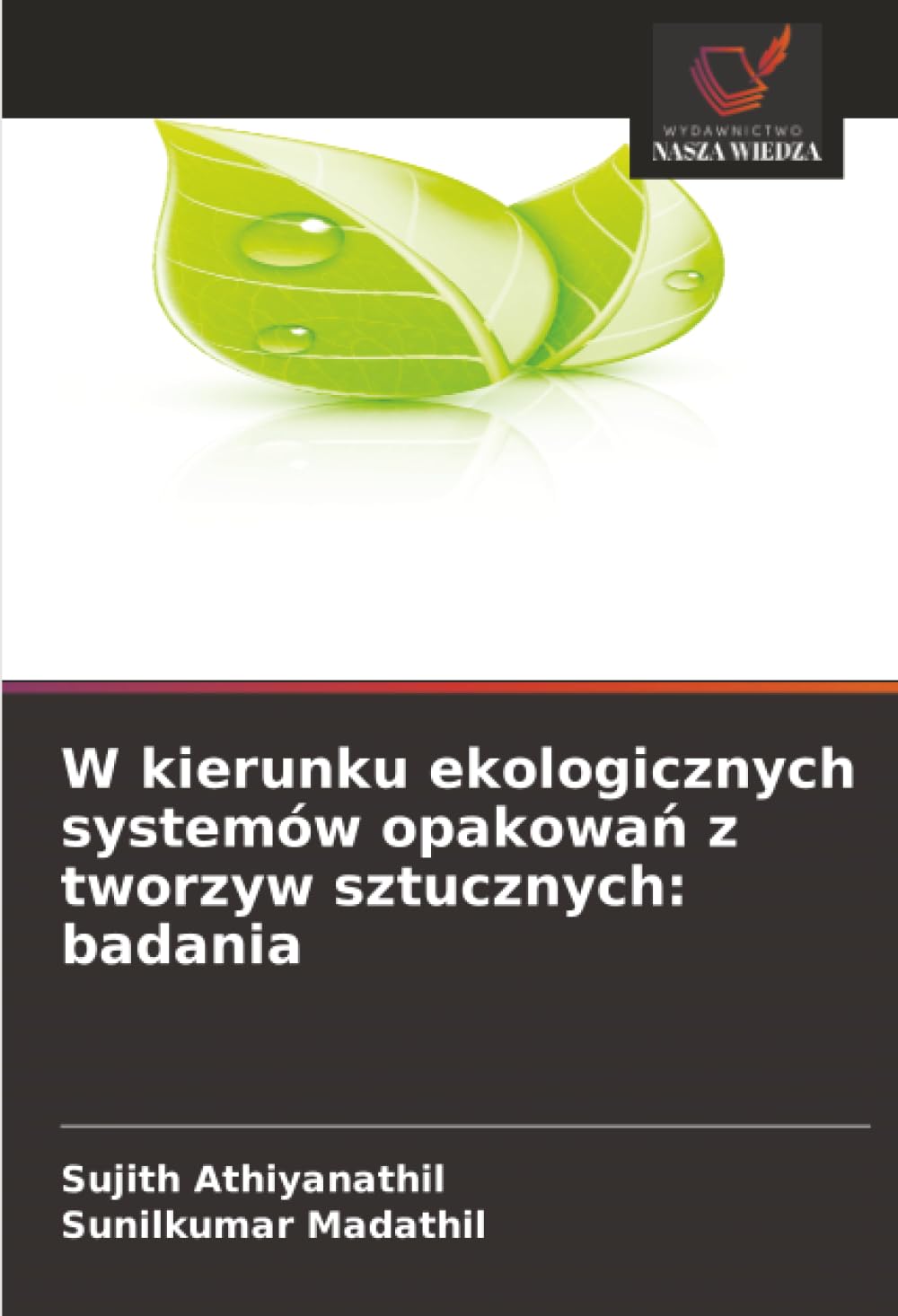 W kierunku ekologicznych systemów opakowa¿ z tworzyw sztucznych: badania