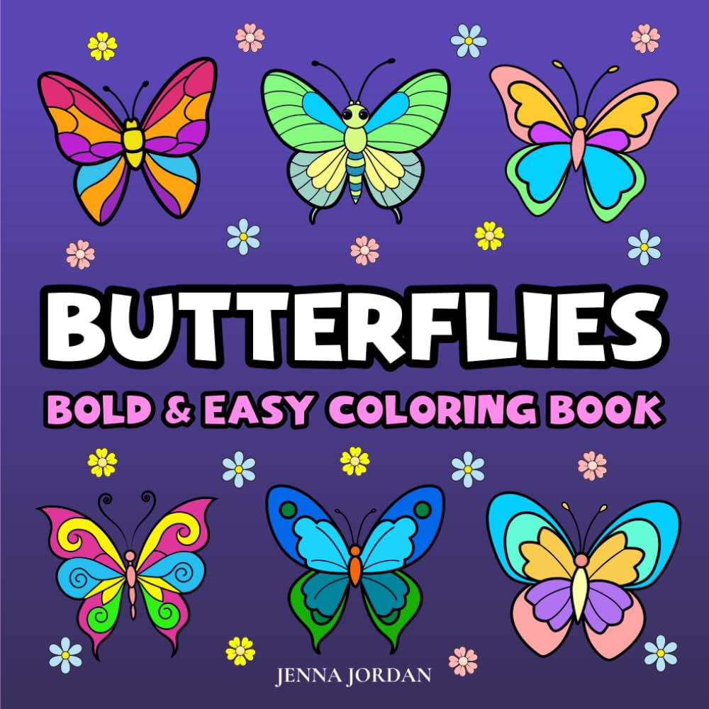 Bold and Easy Butterfly Coloring Book: 50 Fun and Relaxing Coloring Pages for Adults, Teens and Beginners