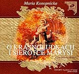 O krasnoludkach i sierotce Marysi O krasnoludkach i sierotce Marysi