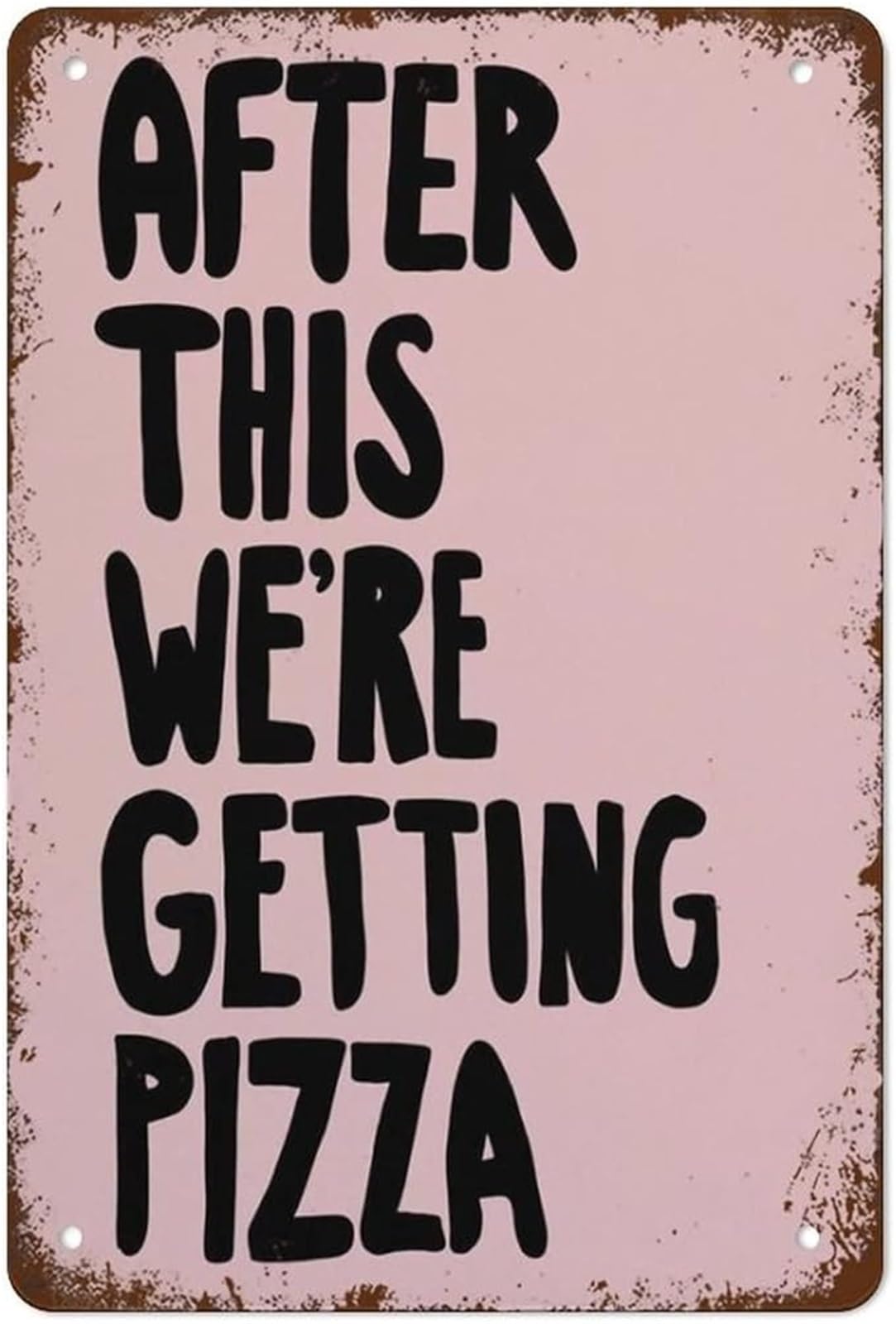 NWPNLXEA Vintage Funny Metal Sign Pizza Lover Quote Humorous Tin Plaque for Man Cave Bar Wall (8 X 12 in)