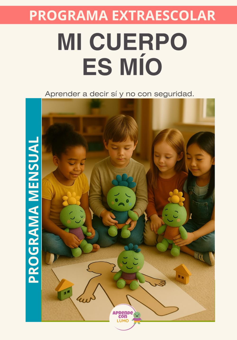 Mi cuerpo es mío: Programa Mensual: Escuchar las señales del cuerpo para sentirse seguro (Programas Extraescolares Aprende con Lumo)