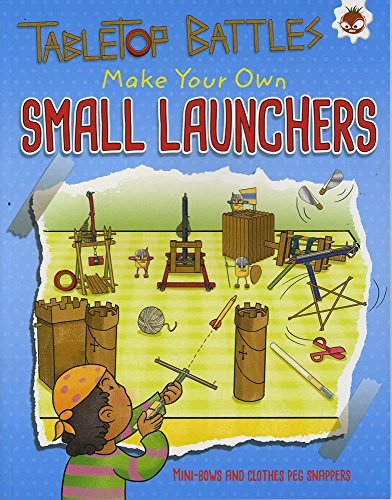 Tabletop Battles: Make Your Own Small Launchers 1910684570 Book Cover