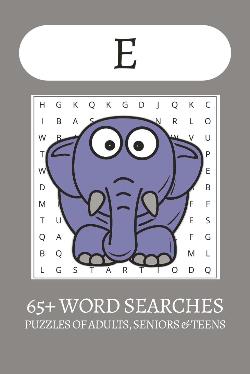 A-Z Word Search: E Edition: Large Print Word Searches about The Letter E, Eggs, Elephants and More | 65+ Easy-to-Read Puzzles | 6x9 Travel Size | Fun ... – Great for Vacations, Holidays & Free Time