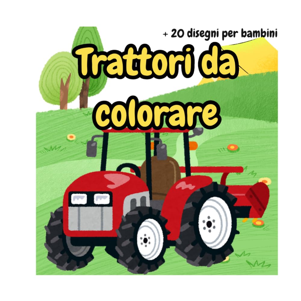 Trattori da colorare: + 20 disegni da colorare per bambini