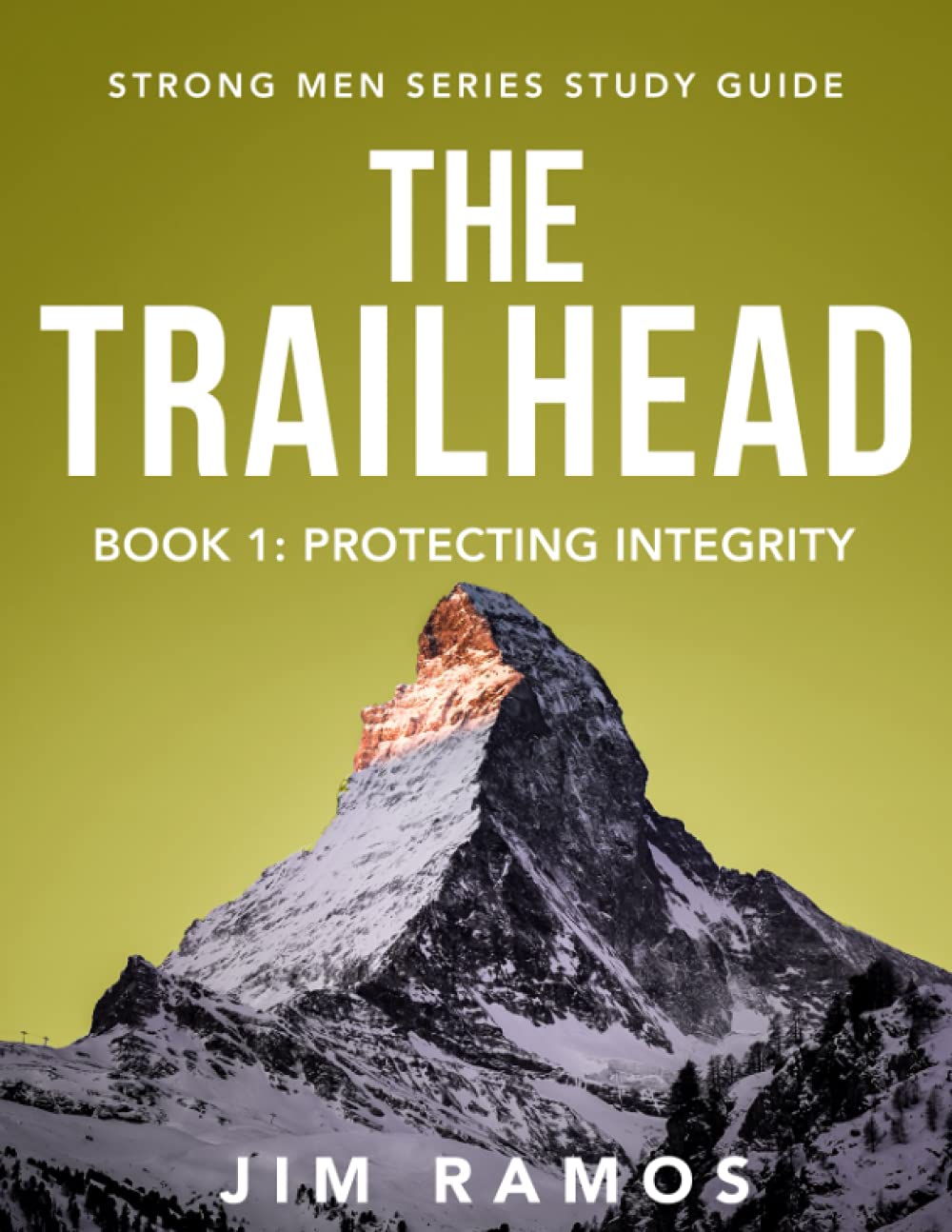 The Trailhead: Protecting Integrity (Strong Men) Paperback – 21 July 2021