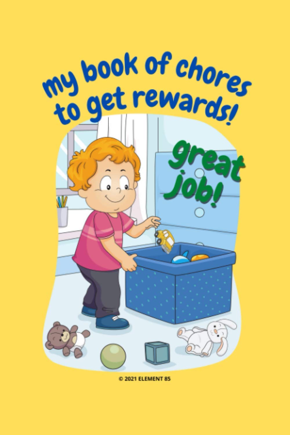 My Book of Chores to Get Rewards!: A fun way for your little ones to keep track of and complete their chores to get a reward.
