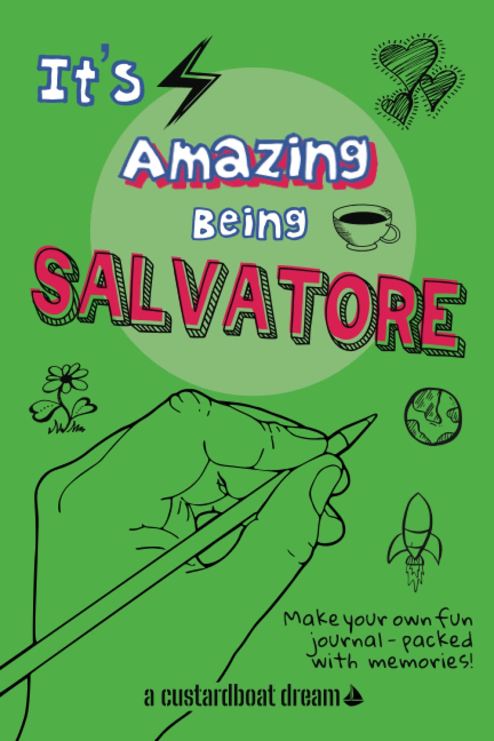 It's Amazing Being Salvatore: A fun activity personal name journal.