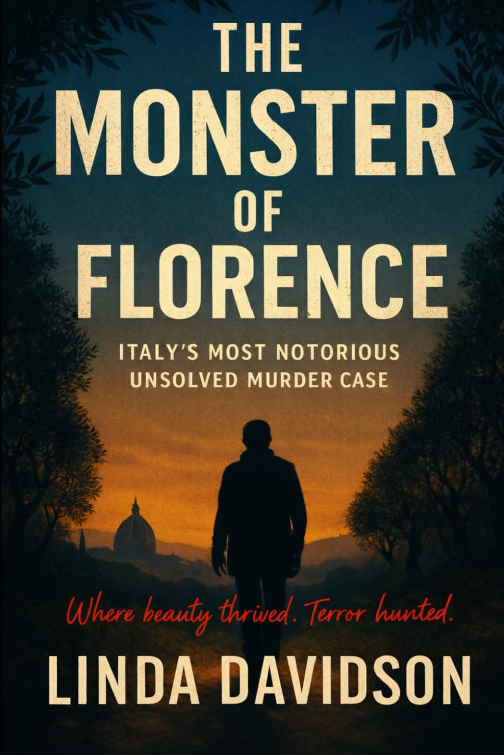 The Monster of Florence: Italy’s Most Notorious Unsolved Murder Case (Europe’s Unsolved: Shadows Across the Continent)