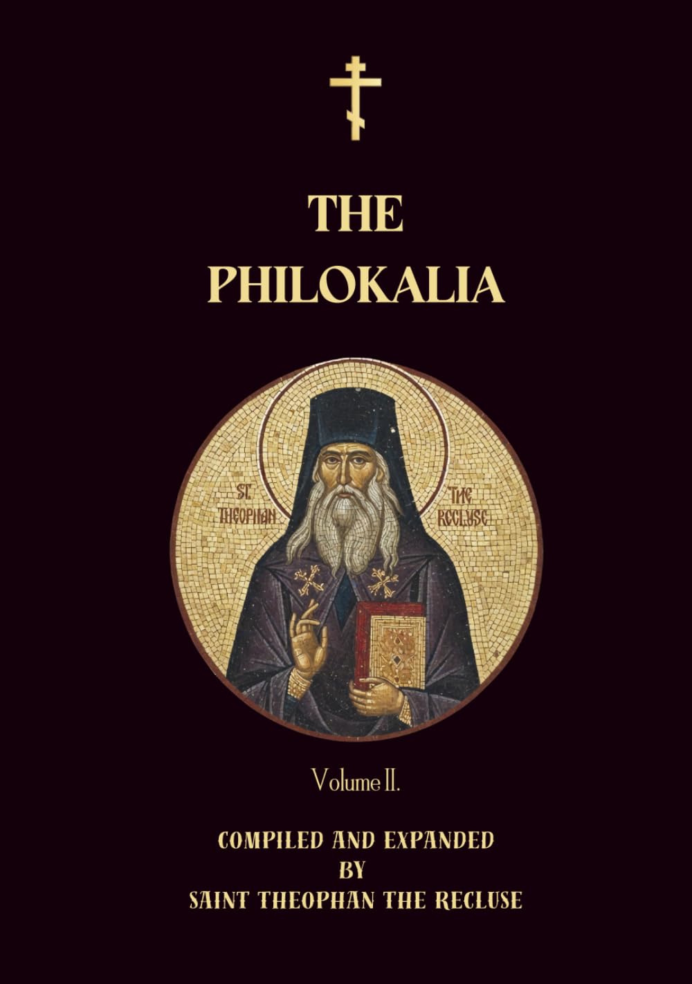 The Philokalia Volume 2: Saint John Cassian, Venerable Hesychius of Jerusalem, Venerable Nilus of Sinai, Saint Ephraim the Syrian, Saint John ... the Syrian (Orthodox Christian Publications)